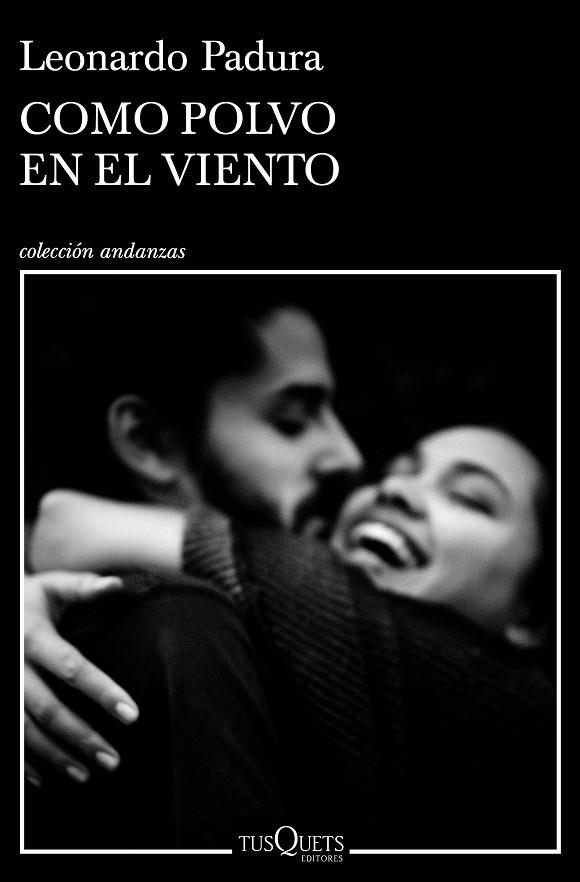 COMO POLVO EN EL VIENTO | 9788490668610 | PADURA, LEONARDO | Llibreria Drac - Llibreria d'Olot | Comprar llibres en català i castellà online