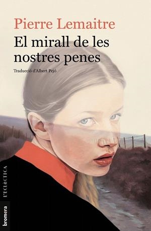 MIRALL DE LES NOSTRES PENES, EL | 9788413580685 | LEMAITRE, PIERRE | Llibreria Drac - Librería de Olot | Comprar libros en catalán y castellano online