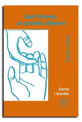 SANT DANIEL, UN PROFETA DIFERENT | 9788474675467 | CODINA, DANIEL | Llibreria Drac - Librería de Olot | Comprar libros en catalán y castellano online