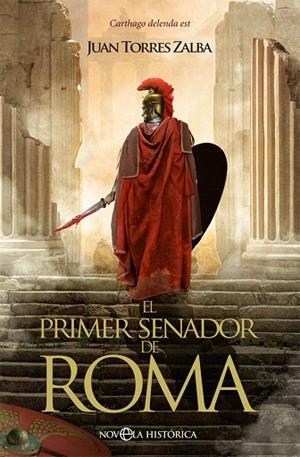PRIMER SENADOR DE ROMA, EL | 9788491648130 | TORRES, JUAN | Llibreria Drac - Librería de Olot | Comprar libros en catalán y castellano online