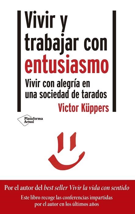 VIVIR Y TRABAJAR CON ENTUSIASMO | 9788418285356 | KÜPPERS, VICTOR | Llibreria Drac - Librería de Olot | Comprar libros en catalán y castellano online