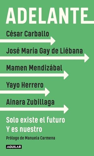 ADELANTE | 9788403522343 | GAY DE LIÉBANA, JOSÉ MARÍA; HERRERO, YAYO; MENDIZÁBAL, MAMEN | Llibreria Drac - Librería de Olot | Comprar libros en catalán y castellano online