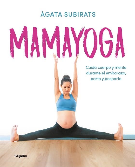 MAMAYOGA | 9788417752460 | SUBIRATS, ÀGATA | Llibreria Drac - Librería de Olot | Comprar libros en catalán y castellano online