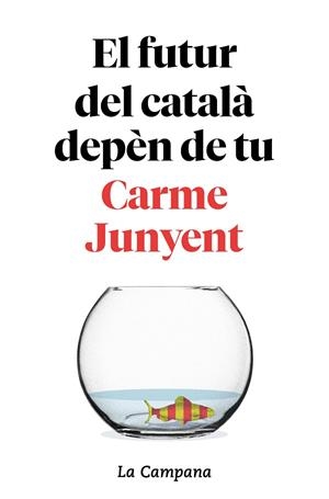 FUTUR DEL CATALÀ DEPÈN DE TU, EL | 9788416863754 | JUNYENT, CARME; ZABALLA, BEL | Llibreria Drac - Llibreria d'Olot | Comprar llibres en català i castellà online