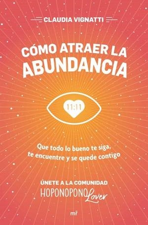 COMO ATRAER LA ABUNDANCIA | 9788427047204 | VIGNATTI, CLAUDIA | Llibreria Drac - Librería de Olot | Comprar libros en catalán y castellano online