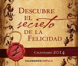 CALENDARIO SOBREMESA DESCUBRE EL SECRETO DE LA FELICIDAD 2014 | 9788448009885 | Llibreria Drac - Librería de Olot | Comprar libros en catalán y castellano online