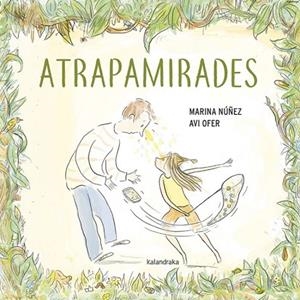 ATRAPAMIRADES | 9788416804900 | NÚÑEZ, MARINA | Llibreria Drac - Librería de Olot | Comprar libros en catalán y castellano online