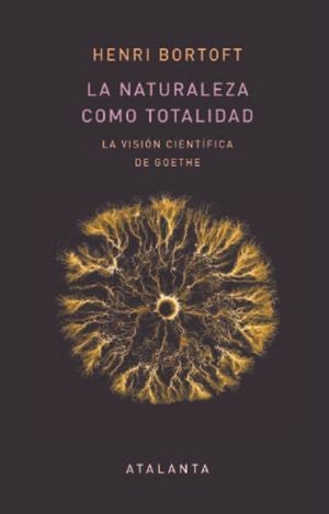 NATURALEZA COMO TOTALIDAD, LA | 9788412074390 | BORTOFT, HENRI | Llibreria Drac - Librería de Olot | Comprar libros en catalán y castellano online