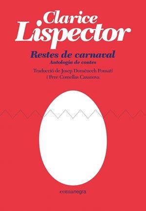 RESTES DE CARNAVAL. ANTOLOGIA DE CONTES | 9788418022470 | LISPECTOR, CLARICE | Llibreria Drac - Librería de Olot | Comprar libros en catalán y castellano online