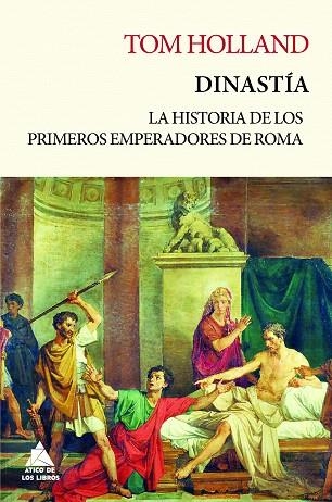 DINASTÍA. LA HISTORIA DE LOS PRIMEROS EMPERADORES DE ROMA | 9788417743543 | HOLLAND, TOM | Llibreria Drac - Llibreria d'Olot | Comprar llibres en català i castellà online