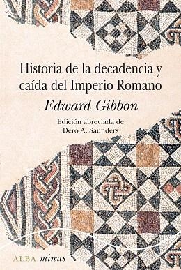 HISTORIA DE LA DECADENCIA Y CAÍDA DEL IMPERIO ROMANO | 9788490656877 | GIBBON, EDWARD | Llibreria Drac - Librería de Olot | Comprar libros en catalán y castellano online
