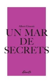 UN MAR DE SECRETS | 9789992056356 | GINESTÀ, ALBERT | Llibreria Drac - Librería de Olot | Comprar libros en catalán y castellano online