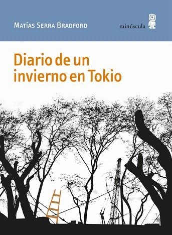 DIARIO DE UN INVIERNO EN TOKIO | 9788412092066 | SERRA BRADFORD, MATÍAS | Llibreria Drac - Librería de Olot | Comprar libros en catalán y castellano online