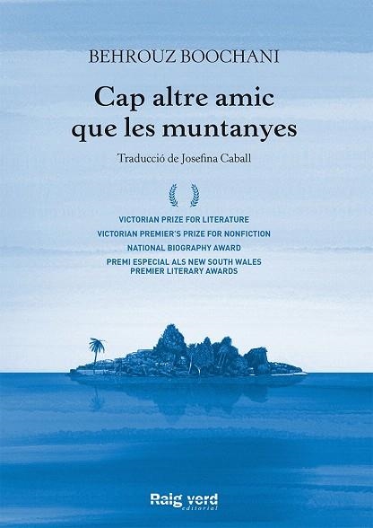 CAP ALTRE AMIC QUE LES MUNTANYES | 9788417925260 | BOOCHANI, BEHROUZ | Llibreria Drac - Librería de Olot | Comprar libros en catalán y castellano online