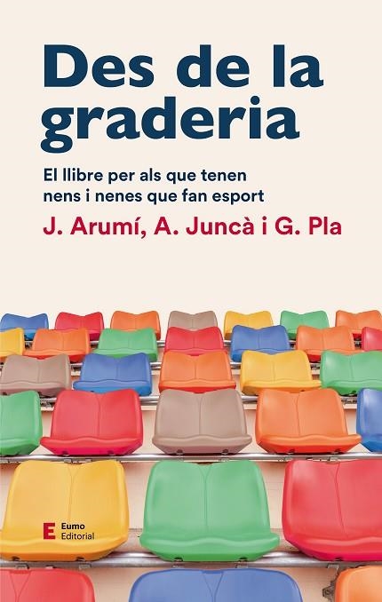 DES DE LA GRADERIA | 9788497667012 | ARUMI, JOAN; JUNCÀ, ALBERT; PLA, GIL | Llibreria Drac - Librería de Olot | Comprar libros en catalán y castellano online