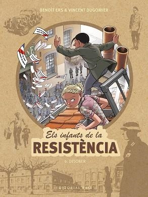 DESOBEIR (ELS INFANTS DE LA RESISTÈNCIA 6) | 9788417759674 | ERS, BENOÎT; DUGOMIER, VINCENT | Llibreria Drac - Librería de Olot | Comprar libros en catalán y castellano online