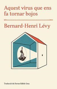 AQUEST VIRUS QUE ENS FA TORNAR BOJOS | 9788417353285 | LÉVY, BERNARD-HENRI | Llibreria Drac - Librería de Olot | Comprar libros en catalán y castellano online