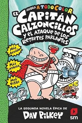 CAPITAN CALZONCILLOS Y EL ATAQUE DE LOS RETRETES PARLANTES, EL (A TODO COLOR) | 9788413187846 | PILKEY, DAV | Llibreria Drac - Librería de Olot | Comprar libros en catalán y castellano online