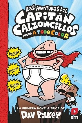 AVENTURAS DEL CAPITÁN CALZONCILLOS, LAS (A TODO COLOR) | 9788413187839 | PILKEY, DAV | Llibreria Drac - Llibreria d'Olot | Comprar llibres en català i castellà online