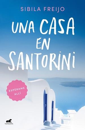 CASA EN SANTORINI, UNA | 9788418045103 | FREIJO, SIBILA | Llibreria Drac - Librería de Olot | Comprar libros en catalán y castellano online