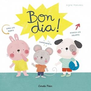 BON DIA! | 9788491379904 | MARTÍNEZ, SIGRID | Llibreria Drac - Librería de Olot | Comprar libros en catalán y castellano online