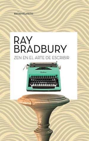 ZEN EN EL ARTE DE ESCRIBIR | 9788445007471 | BRADBURY, RAY | Llibreria Drac - Llibreria d'Olot | Comprar llibres en català i castellà online
