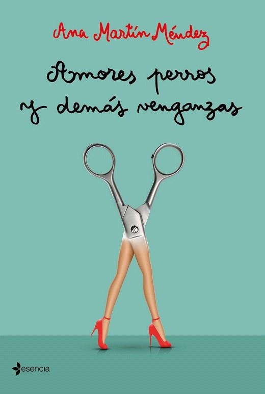 AMORES PERROS Y DEMÁS VENGANZAS | 9788408227144 | MARTÍN, ANA | Llibreria Drac - Llibreria d'Olot | Comprar llibres en català i castellà online
