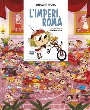 BUSCA I TROBA. L'IMPERI ROMÀ | 9788491379881 | APARICIO, NURIA | Llibreria Drac - Librería de Olot | Comprar libros en catalán y castellano online