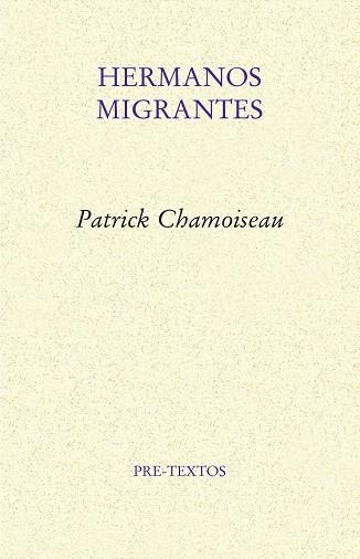 HERMANOS MIGRANTES | 9788418178160 | CHAMOISEAU, PATRICK | Llibreria Drac - Llibreria d'Olot | Comprar llibres en català i castellà online