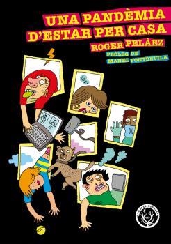 UNA PANDÈMIA D'ESTAR PER CASA | 9788412216714 | PELÀEZ, ROGER | Llibreria Drac - Librería de Olot | Comprar libros en catalán y castellano online