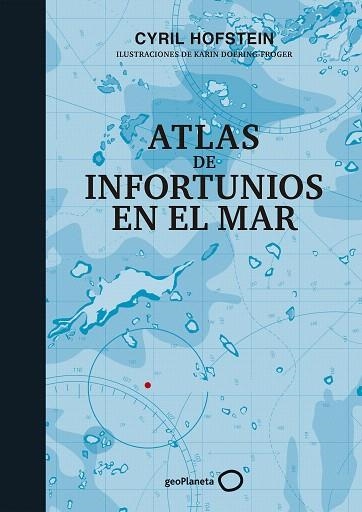 ATLAS DE INFORTUNIOS EN EL MAR | 9788408226451 | HOFSTEIN, CYRIL | Llibreria Drac - Librería de Olot | Comprar libros en catalán y castellano online