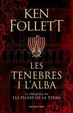 TENEBRES I L'ALBA, LES  (PREQÜELA DE ELS PILARS DE LA TERRA) | 9788417909505 | FOLLET, KEN | Llibreria Drac - Librería de Olot | Comprar libros en catalán y castellano online
