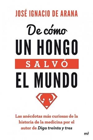 DE CÓMO UN HONGO SALVÓ EL MUNDO | 9788427040472 | ARANA, JOSE IGNACIO | Llibreria Drac - Librería de Olot | Comprar libros en catalán y castellano online