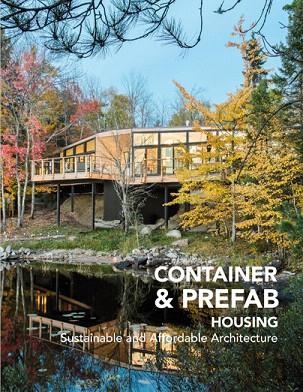 CONTAINER & PREFAB HOUSING. SUSTAINABLE AND AFFORDABLE ARCHITECTURE | 9788417557188 | AA.DD. | Llibreria Drac - Llibreria d'Olot | Comprar llibres en català i castellà online