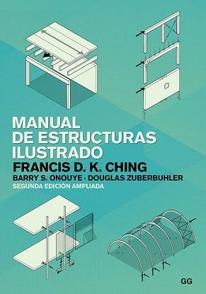 MANUAL DE ESTRUCTURAS ILUSTRADO | 9788425232725 | CHING, FRANCIS D. K.; ONOUYE, BARRY S.; ZUBERBUHLER, DOUGLAS | Llibreria Drac - Librería de Olot | Comprar libros en catalán y castellano online