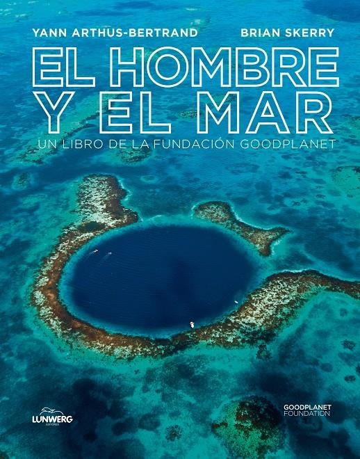 HOMBRE Y EL MAR, EL | 9788497859585 | ARTHUS BERTRAND, YANN /BRIAN SKERRY | Llibreria Drac - Llibreria d'Olot | Comprar llibres en català i castellà online