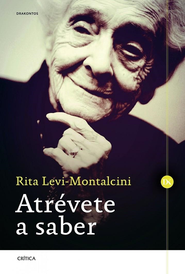 ATRÉVETE A SABER | 9788498925944 | LEVI-MONTALCINI, RITA | Llibreria Drac - Librería de Olot | Comprar libros en catalán y castellano online