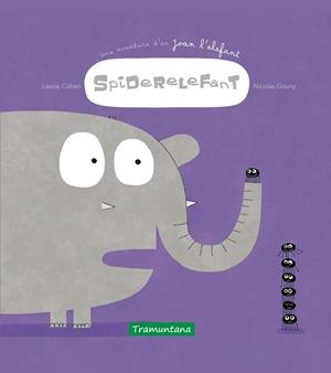 SPIDERELEFANT | 9788417303778 | COHEN, LAURIE | Llibreria Drac - Llibreria d'Olot | Comprar llibres en català i castellà online