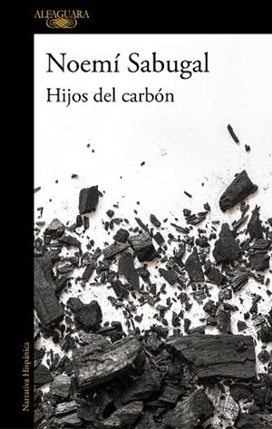 HIJOS DEL CARBÓN | 9788420439440 | SABUGAL, NOEMÍ | Llibreria Drac - Librería de Olot | Comprar libros en catalán y castellano online