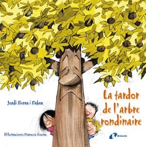 TARDOR DE L 'ARBRE RONDINAIRE, LA | 9788499064864 | SIERRA I FABRA, JORDI | Llibreria Drac - Llibreria d'Olot | Comprar llibres en català i castellà online