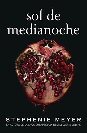 SOL DE MEDIANOCHE (SAGA CREPÚSCULO 5) | 9788420456591 | MEYER, STEPHENIE | Llibreria Drac - Llibreria d'Olot | Comprar llibres en català i castellà online