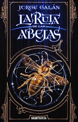 RUTA DE LAS ABEJAS, LA  | 9788412056068 | GALÁN, JORGE | Llibreria Drac - Librería de Olot | Comprar libros en catalán y castellano online