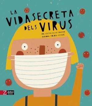 VIDA SECRETA DELS VIRUS, LA  | 9788417374723 | AA.VV. | Llibreria Drac - Librería de Olot | Comprar libros en catalán y castellano online