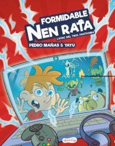 FORMIDABLE NEN RATA. L'ATAC DEL TROL FANTASMA | 9788417222987 | MAÑAS, PEDRO | Llibreria Drac - Librería de Olot | Comprar libros en catalán y castellano online