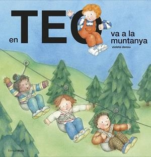 EN TEO VA A LA MUNTANYA | 9788418135378 | DENOU, VIOLETA | Llibreria Drac - Librería de Olot | Comprar libros en catalán y castellano online