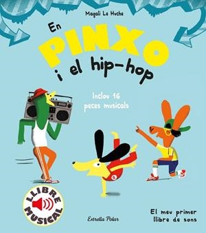EN PINXO I EL HIP-HOP. LLIBRE MUSICAL | 9788491379614 | LE HUCHE, MAGALI | Llibreria Drac - Llibreria d'Olot | Comprar llibres en català i castellà online