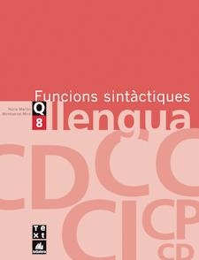 QUADERN DE LLENGUA 8: FUNCIONS SINTÀCTIQUES | 9788441203136 | MARTÍN, NÚRIA/MIRÓ, MONTSERRAT | Llibreria Drac - Llibreria d'Olot | Comprar llibres en català i castellà online