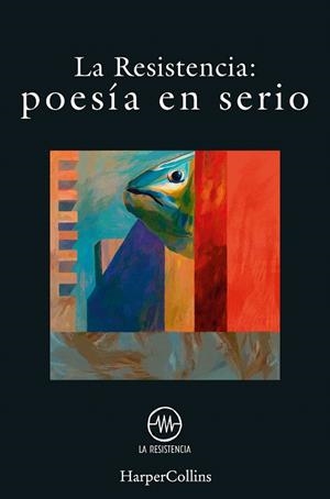 POESÍA EN SERIO | 9788491395348 | LA RESISTENCIA | Llibreria Drac - Llibreria d'Olot | Comprar llibres en català i castellà online
