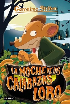NOCHE DE LAS CALABAZAS LOBO,LA (GERONIMO STILTON 81) | 9788408231233 | STILTON, GERONIMO | Llibreria Drac - Llibreria d'Olot | Comprar llibres en català i castellà online