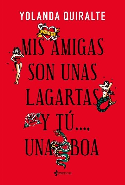 MIS AMIGAS SON UNAS LAGARTAS Y TÚ UNA BOA | 9788408231141 | QUIRALTE, YOLANDA | Llibreria Drac - Librería de Olot | Comprar libros en catalán y castellano online